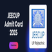 JEECUP Admit Card 2023 Out @jeecup.admissions.nic.in, Exams from August 2; Check Direct Link Here